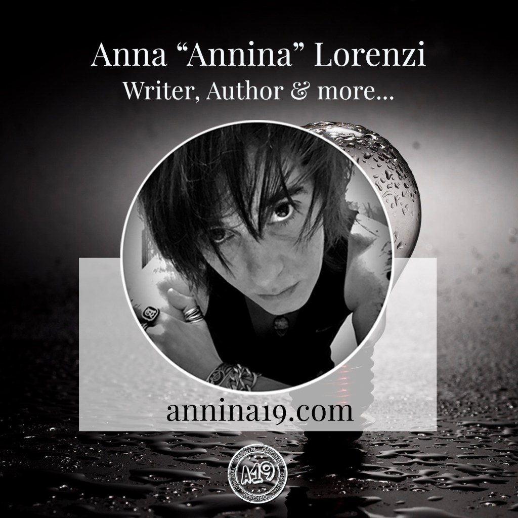 Anna "Annina" Lorenzi - Writer, Author & more... annina19.com