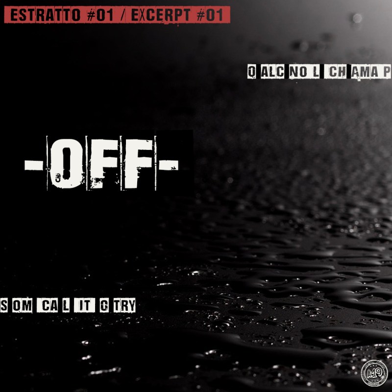– OFF – Estratto #01 / Excerpt #01 –&nbsp;[It/En]