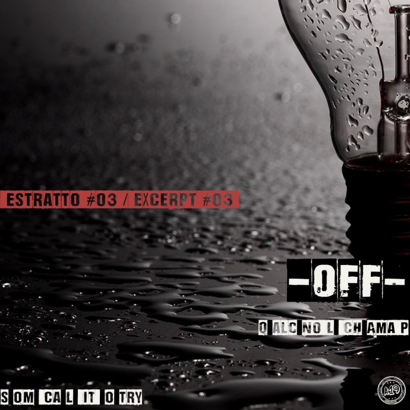– OFF – Estratto #03 / Excerpt #03 –&nbsp;[It/En]