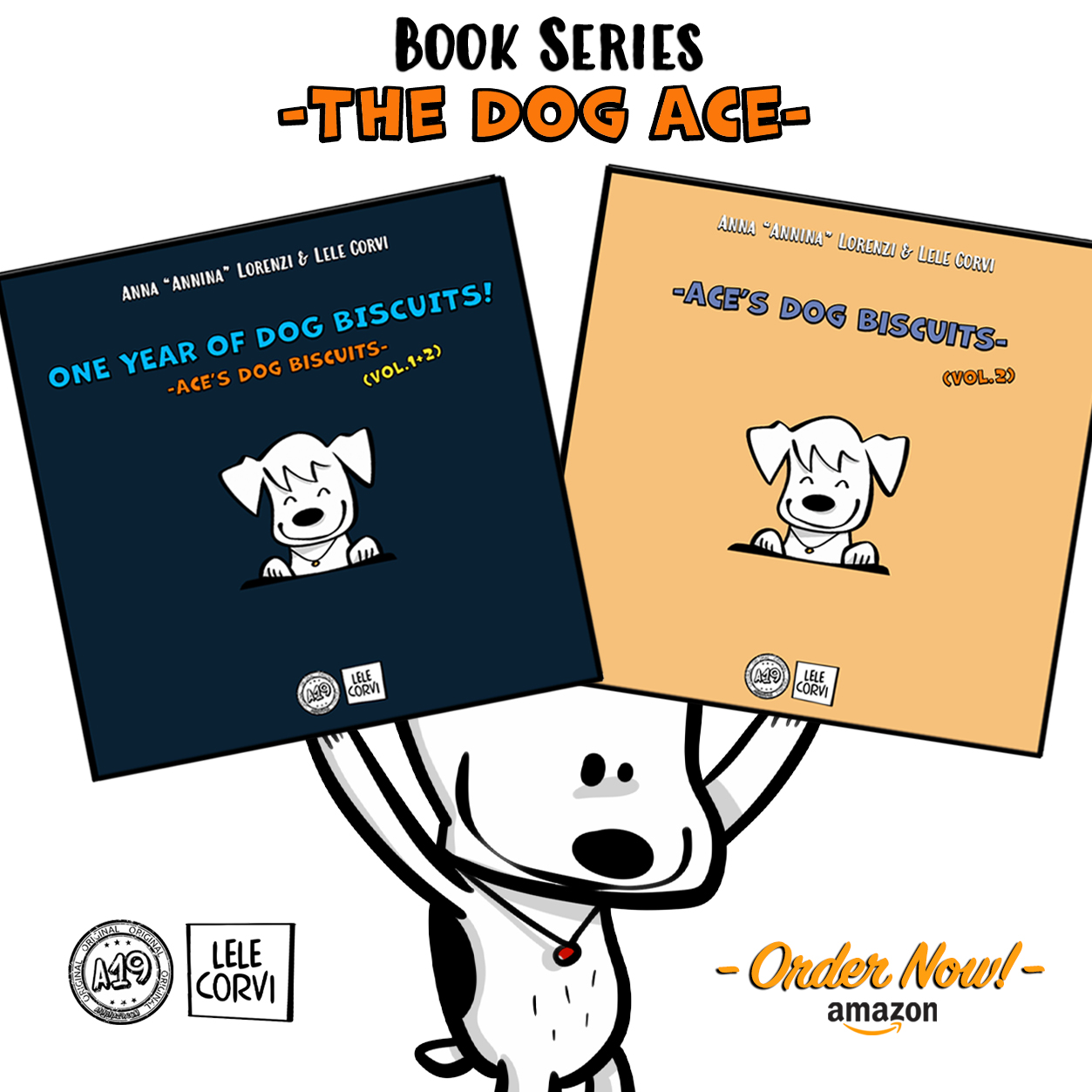Ace's Dog Biscuits Vol. 2 e 1+2 / The Story of Ace, the Dog that Comes from Space - Texts: Anna Annina Lorenzi; illustrations: Lele Corvi; translations: Starleen K. Meyer - Book Series The Dog Ace
