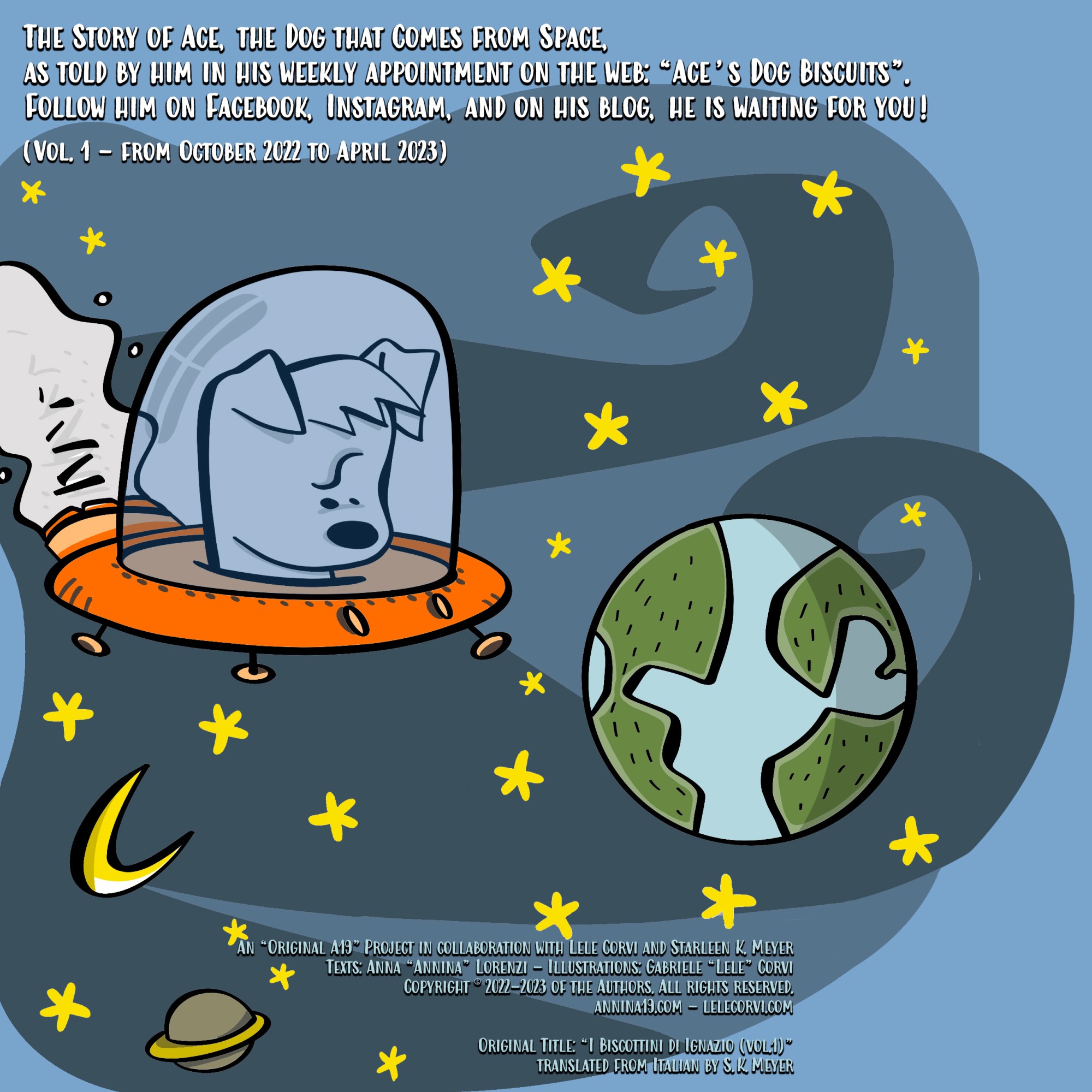 I Biscottini di Ignazio / Ace's Dog Biscuits - La Storia di Ignazio, il Cane che Arriva dallo Spazio / The Story of Ace, the Dog that Comes from Space - Texts: Anna Annina Lorenzi; illustrations: Lele Corvi; translations: Starleen K. Meyer