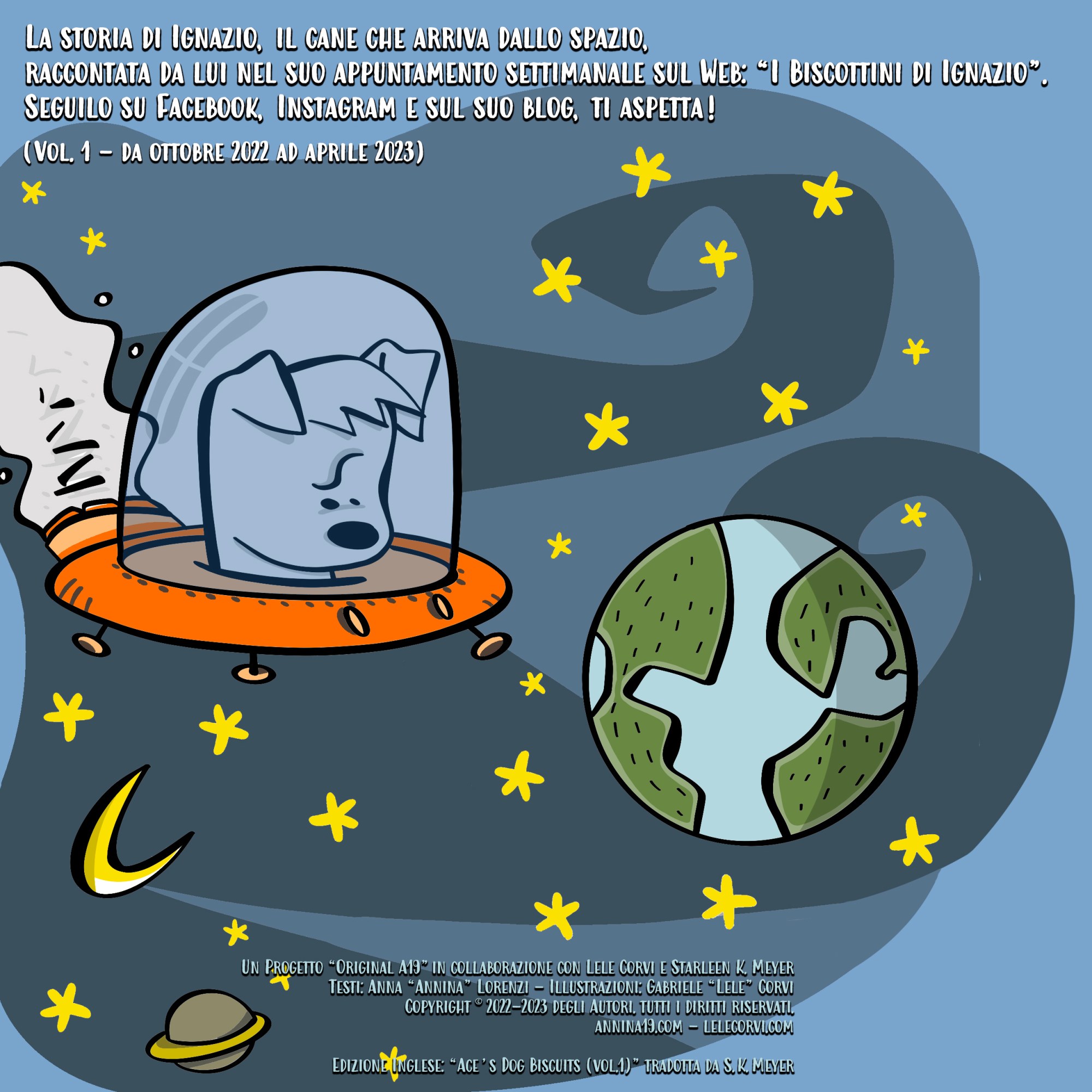 I Biscottini di Ignazio / Ace's Dog Biscuits - La Storia di Ignazio, il Cane che Arriva dallo Spazio / The Story of Ace, the Dog that Comes from Space - Texts: Anna Annina Lorenzi; illustrations: Lele Corvi; translations: Starleen K. Meyer