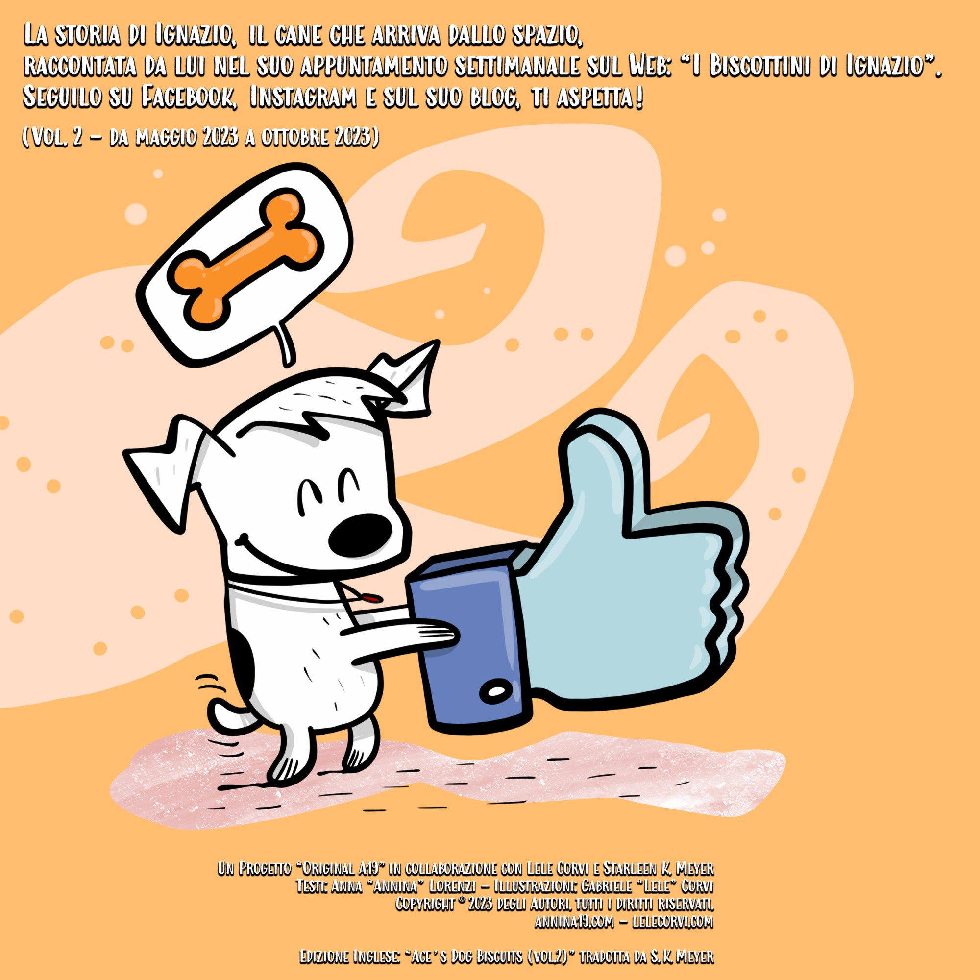 I Biscottini di Ignazio / Ace's Dog Biscuits - La Storia di Ignazio, il Cane che Arriva dallo Spazio / The Story of Ace, the Dog that Comes from Space - Texts: Anna Annina Lorenzi; illustrations: Lele Corvi; translations: Starleen K. Meyer
